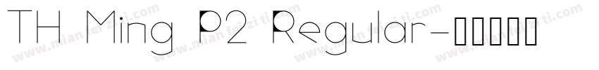TH Ming P2 Regular字体转换
